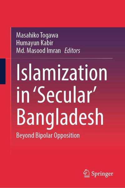 Islamization in Secular Bangladesh