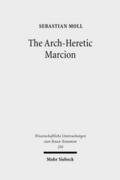 The Arch-Heretic Marcion