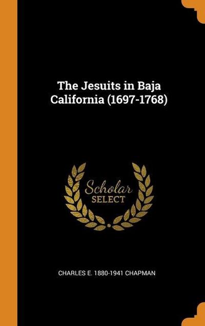 The Jesuits in Baja California (1697-1768)