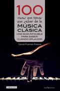 100 cosas que tienes que saber de la música clásica