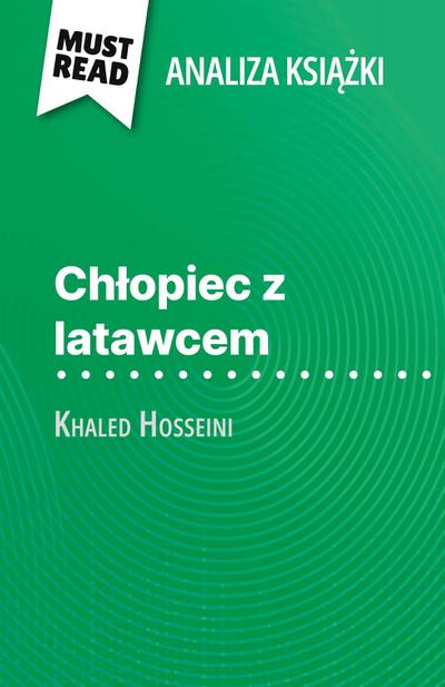 Ch¿opiec z latawcem ksi¿¿ka Khaled Hosseini (Analiza ksi¿¿ki)