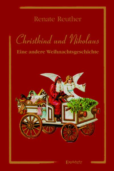 Christkind und Nikolaus - Eine andere Weihnachtsgeschichte