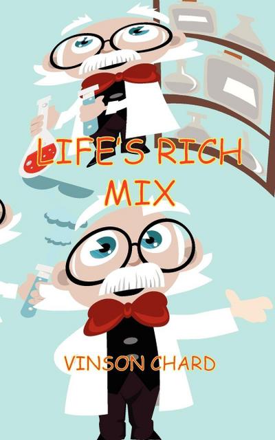 Life’s Rich Mix