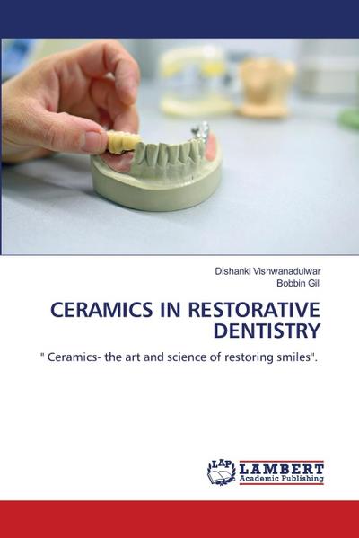 CERAMICS IN RESTORATIVE DENTISTRY