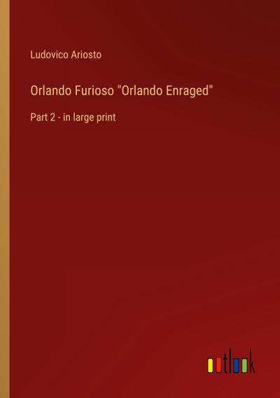 Orlando Furioso "Orlando Enraged"