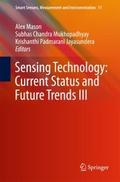 Sensing Technology: Current Status and Future Tren