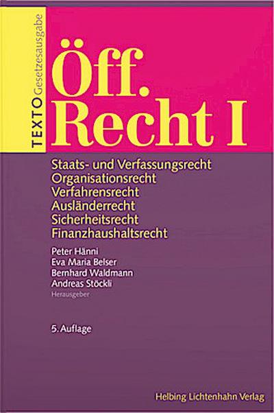 Texto Öff. Recht I: Staats- und Verfassungsrecht, Organisationsrecht, Verfahrensrecht, Ausländerrecht, Sicherheitsrecht, Finanzhaushaltsrecht (Stand: 01.07.2020)