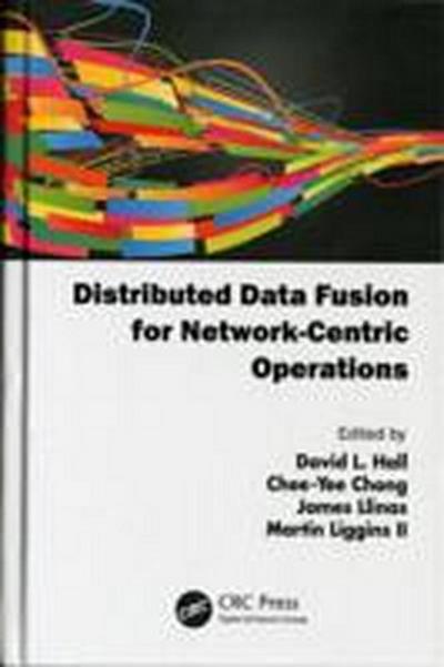 Distributed Data Fusion for Network-Centric Operations