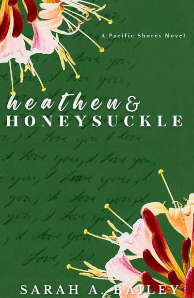 Bailey, S: Heathen and Honeysuckle