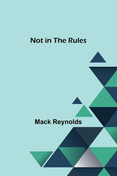 Not in the Rules
