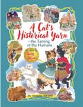 A Cat’s Historical Yarn or the Taming of the Humans
