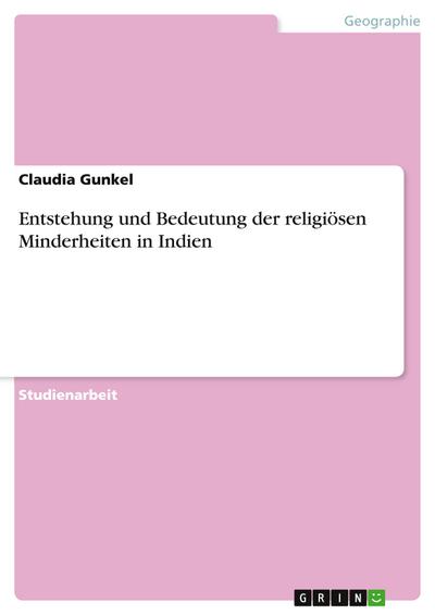Entstehung und Bedeutung der religiösen Minderheiten in Indien