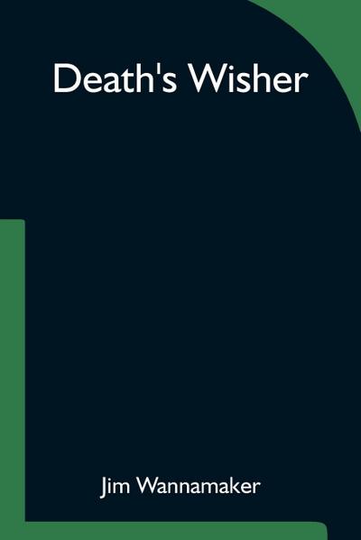Death’s Wisher
