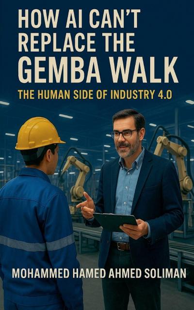 How AI Can’t Replace the Gemba Walk