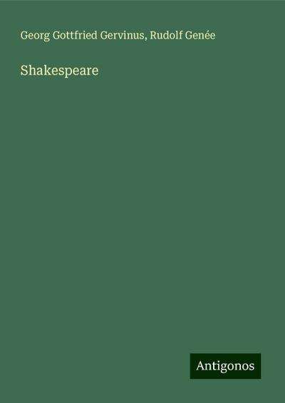 Gervinus, G: Shakespeare