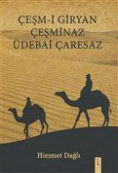 Cesm-i Giryan Cesminaz Üdebai Caresaz
