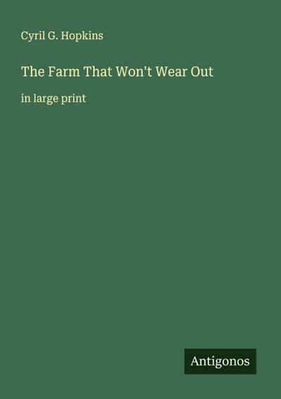 The Farm That Won’t Wear Out