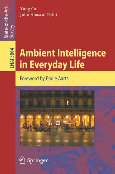 Ambient Intelligence in Everyday Life