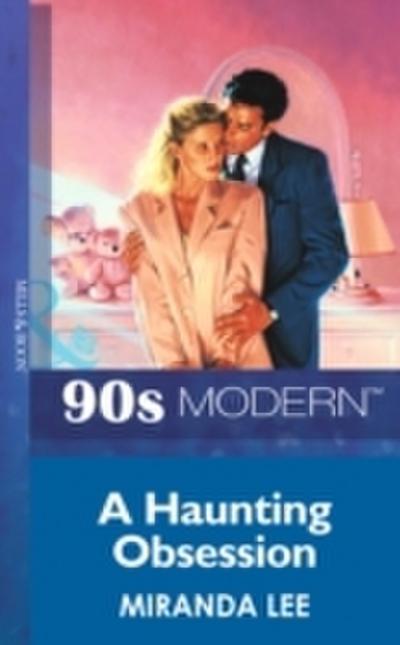 Haunting Obsession (Mills & Boon Vintage 90s Modern)