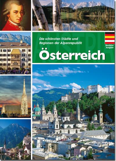 Österreich: Die schönsten Städte und Regionen der Alpenrepublik