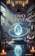 O Ovo de Cristal