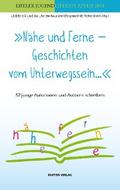 "Nähe und Ferne – Geschichten vom Unterwegssein"