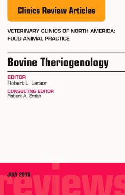 Bovine Theriogenology, an Issue of Veterinary Clinics of North America: Food Animal Practice