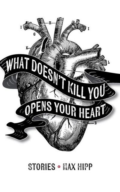 What Doesn’t Kill You Opens Your Heart
