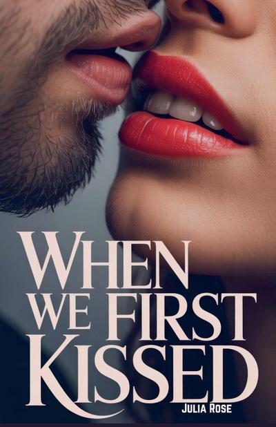 When We First Kissed