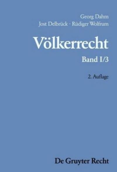 Die Formen des völkerrechtlichen Handelns; Die inhaltliche Ordnung der internationalen Gemeinschaft