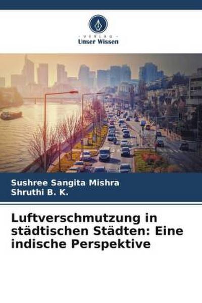 Luftverschmutzung in städtischen Städten: Eine indische Perspektive