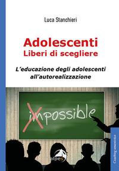 Adolescenti liberi di scegliere, L’educazione degli adolescenti all’autorealizzazione