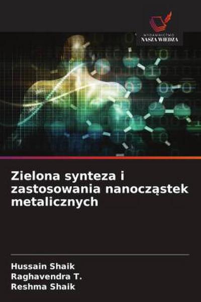 Zielona synteza i zastosowania nanocz¿stek metalicznych