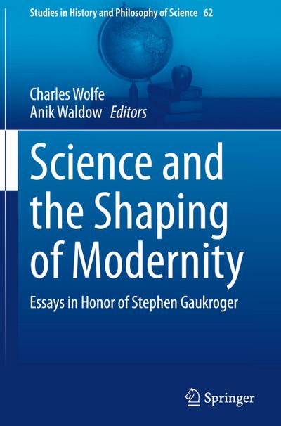 Science and the Shaping of Modernity