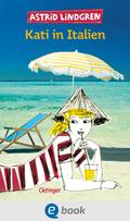 Kati in Italien von Astrid Lindgren | Ebook