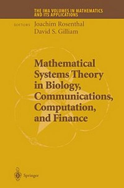 Mathematical Systems Theory in Biology, Communications, Computation and Finance