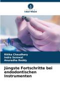 Jüngste Fortschritte bei endodontischen Instrument