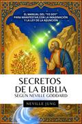 Secretos de la Biblia Según Neville Goddard