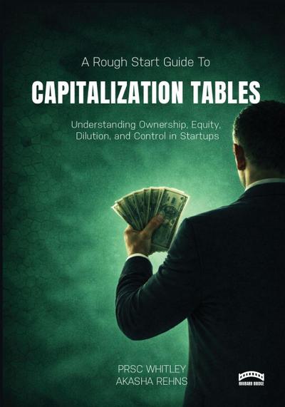 The Rough Start Guide to Building a Capitalization Table