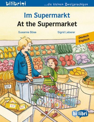 Im Supermarkt. Kinderbuch Deutsch-Englisch