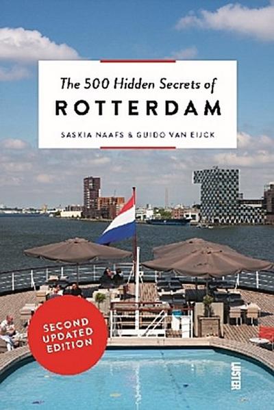 The 500 Hidden Secrets of Rotterdam
