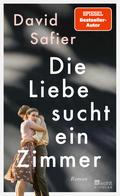Die Liebe sucht ein Zimmer von David Safier | Ebook