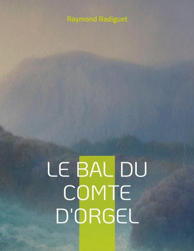 Le Bal du comte d’Orgel