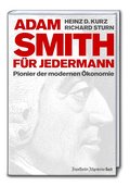 Adam Smith für jedermann - Heinz D. Kurz