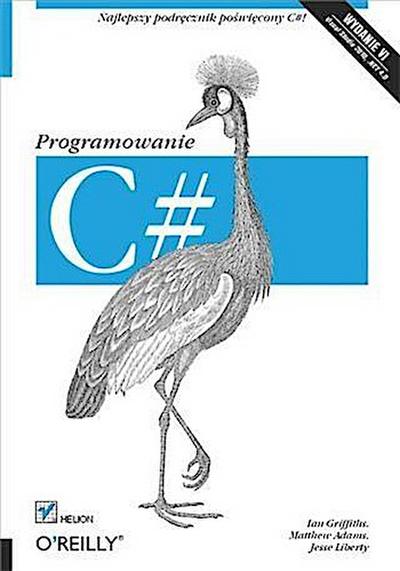 C#. Programowanie. Wydanie VI