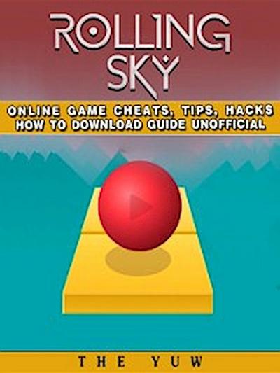 Rolling Sky Online Game Cheats, Tips, Hacks How to Download Unofficial