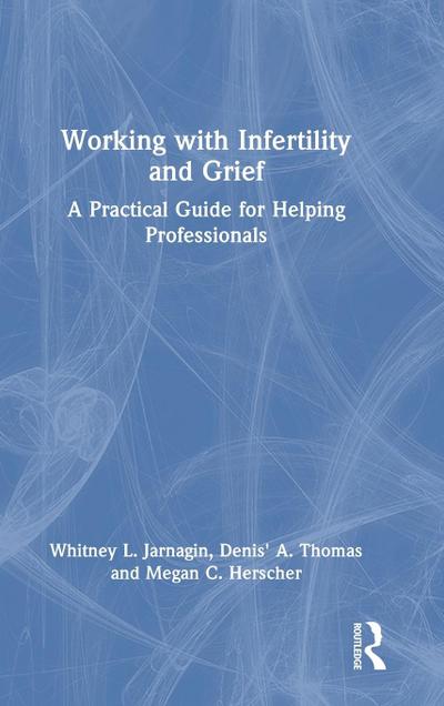 Working with Infertility and Grief