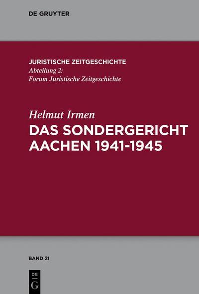 Das Sondergericht Aachen 1941-1945
