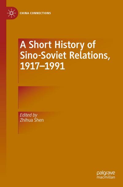 A Short History of Sino-Soviet Relations, 1917-1991