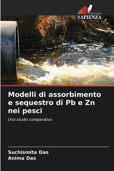 Modelli di assorbimento e sequestro di Pb e Zn nei pesci